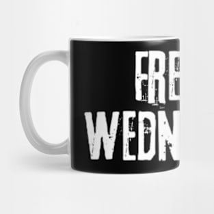 Free On Wednesdays Mug